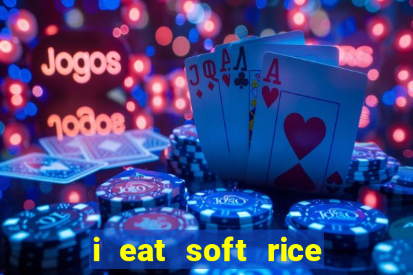 i eat soft rice in another world pt br